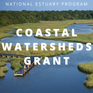National Estuary Program Coastal Watersheds Grant